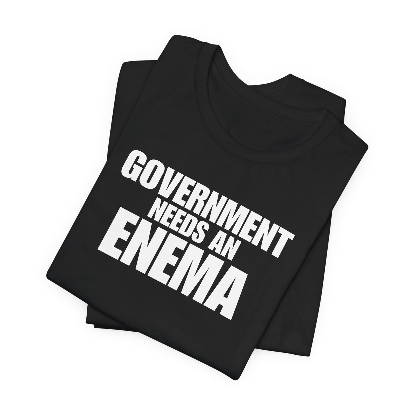 Government Needs An Enema